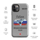 Felon Patriot iPhone Case