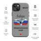 Felon Patriot iPhone Case